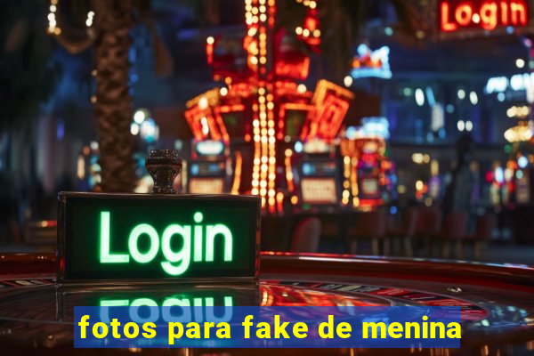 fotos para fake de menina